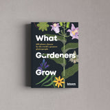 What Gardeners Grow